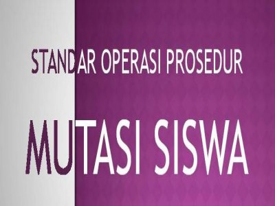 PENGUMUMAN JADWAL PELAKSANAAN PROSES PERPINDAHAN (MUTASI) SISWA SEMESTER GANJILTAHUN AJARAN 2021/2022